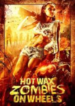Watch Hot Wax Zombies on Wheels Moviesjoy