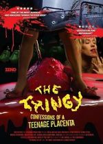 Watch The Thingy: Confessions of a Teenage Placenta Moviesjoy