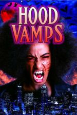 Watch Hood Vamps Moviesjoy