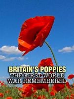 Watch Britain\'s Poppies: The First World War Remembered Moviesjoy