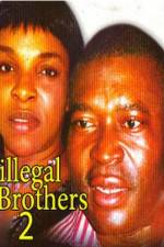 Watch Illegal Brothers 2 Moviesjoy