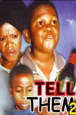 Watch Tell Them 2 Moviesjoy