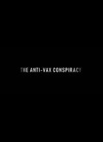 Watch The Rise of the Anti-Vaxx Movement Moviesjoy