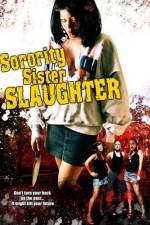 Watch Sorority Sister Slaughter Moviesjoy