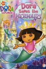 Watch Dora the Explorer: Dora Saves the Mermaids Moviesjoy