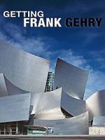 Watch Getting Frank Gehry Moviesjoy
