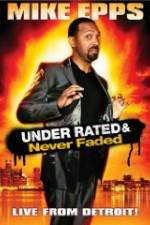 Watch Mike Epps: Under Rated & Never Faded Moviesjoy