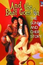 Watch And the Beat Goes On The Sonny and Cher Story Moviesjoy