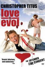 Watch Christopher Titus Love Is Evol Moviesjoy
