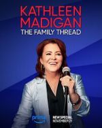 Watch Kathleen Madigan: The Family Thread Moviesjoy
