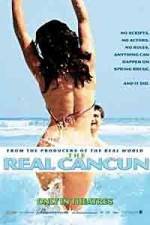Watch The Real Cancun Moviesjoy