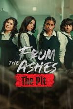 Watch From the Ashes: The Pit Moviesjoy