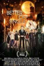 Watch Better Off Single Moviesjoy
