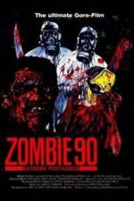 Watch Zombie '90 Extreme Pestilence Moviesjoy