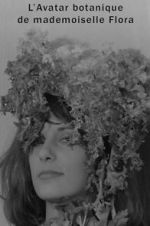 Watch The Botanical Avatar of Mademoiselle Flora Moviesjoy