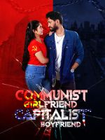 Watch Communist Girlfriend Capitalist Boyfriend Moviesjoy