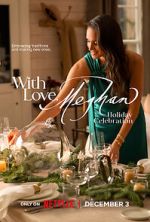 Watch With Love, Meghan: Holiday Celebration (TV Special 2025) Moviesjoy
