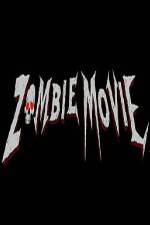 Watch Zombie Movie Moviesjoy