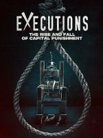 Watch Executions - The Rise and Fall of Capital Punishment Moviesjoy