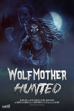 Watch Wolf Mother: Hunted Moviesjoy