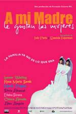 Watch A mi madre le gustan las mujeres Moviesjoy