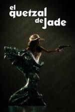 Watch El Quetzal de Jade Moviesjoy