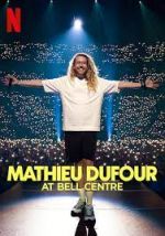 Watch Mathieu Dufour at Bell Centre Moviesjoy