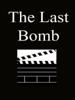 Watch The Last Bomb (Short 1945) Moviesjoy