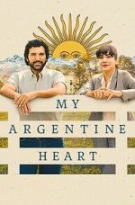 Watch My Argentine Heart Moviesjoy