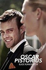 Watch Oscar Pistorius: Blade Runner Killer Moviesjoy
