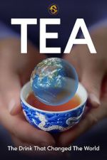 Watch TEA: The Drink That Changed the World Moviesjoy
