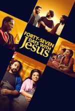 Watch Forty-Seven Days with Jesus Moviesjoy