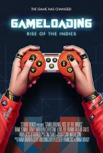 Watch Game Loading: Rise of the Indies Moviesjoy