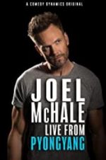 Watch Joel McHale: Live from Pyongyang Moviesjoy