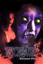 Watch Witchouse III: Demon Fire Moviesjoy