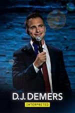 Watch D.J. Demers: Interpreted Moviesjoy