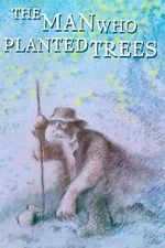 Watch The Man Who Planted Trees (Short 1987) Moviesjoy