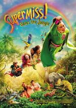 Watch Super Miss! Saves The Jungle Moviesjoy