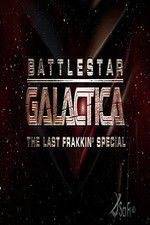 Watch Battlestar Galactica: The Last Frakkin\' Special Moviesjoy