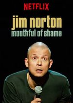 Watch Jim Norton: Mouthful of Shame (TV Special 2017) Moviesjoy