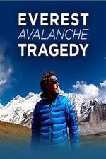 Watch Discovery Channel Everest Avalanche Tragedy Moviesjoy