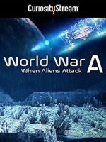 Watch World War A: Aliens Invade Earth Moviesjoy