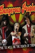 Watch Dangerous People Moviesjoy
