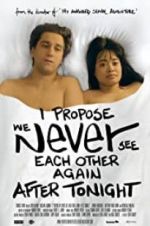 Watch I Propose We Never See Each Other Again After Tonight Moviesjoy
