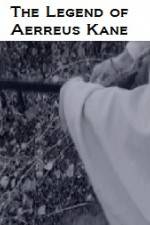 Watch The Legend of Aerreus Kane Moviesjoy