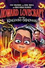 Watch Howard Lovecraft and the Kingdom of Madness Moviesjoy