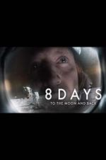 Watch 8 Days: To the Moon and Back Moviesjoy