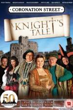 Watch Coronation Street A Knight's Tale Moviesjoy