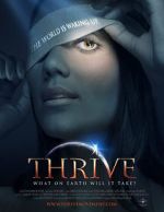 Watch Thrive: What on Earth Will it Take? Moviesjoy