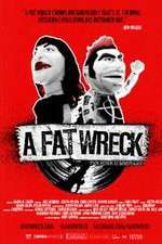 Watch A Fat Wreck Moviesjoy